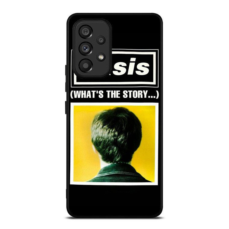 OASIS WHATS THE STORY Samsung Galaxy A53 Case Cover