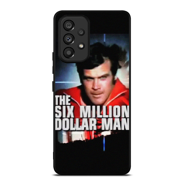SIX MILLION DOLLAR MAN Samsung Galaxy A53 Case Cover