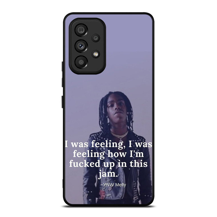 YNW MELLY RAPPER QUOTES Samsung Galaxy A53 Case Cover