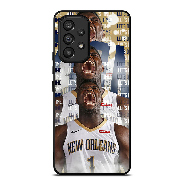 ZION WILLIAMSON NEW ORLEANS PELICANS NBA Samsung Galaxy A53 Case Cover