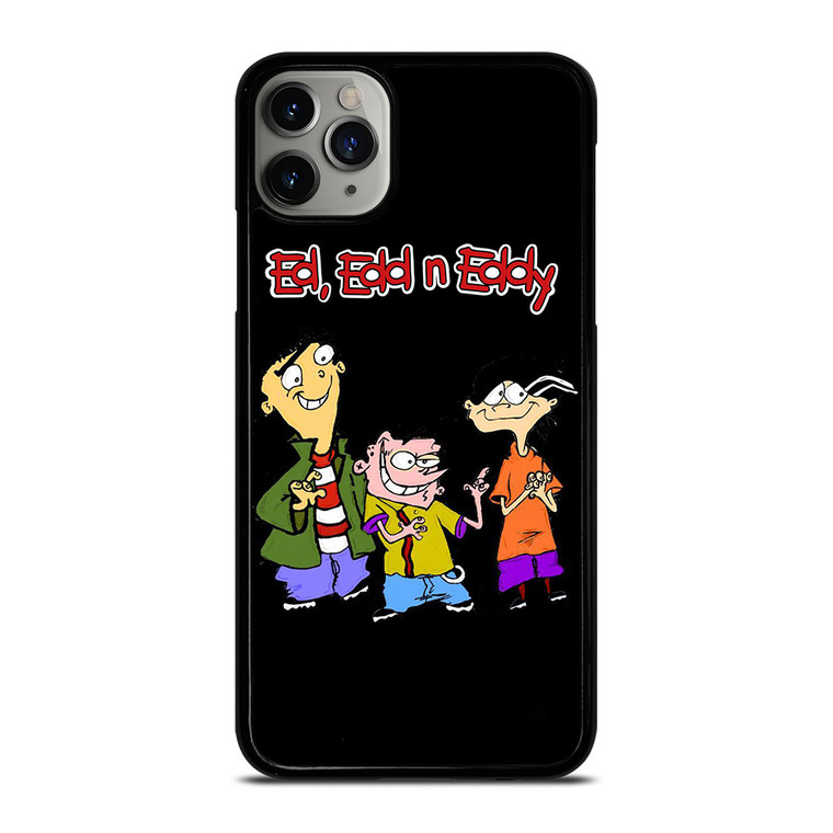ED EDD N EDDY CARTOON iPhone 11 Pro Max Case Cover