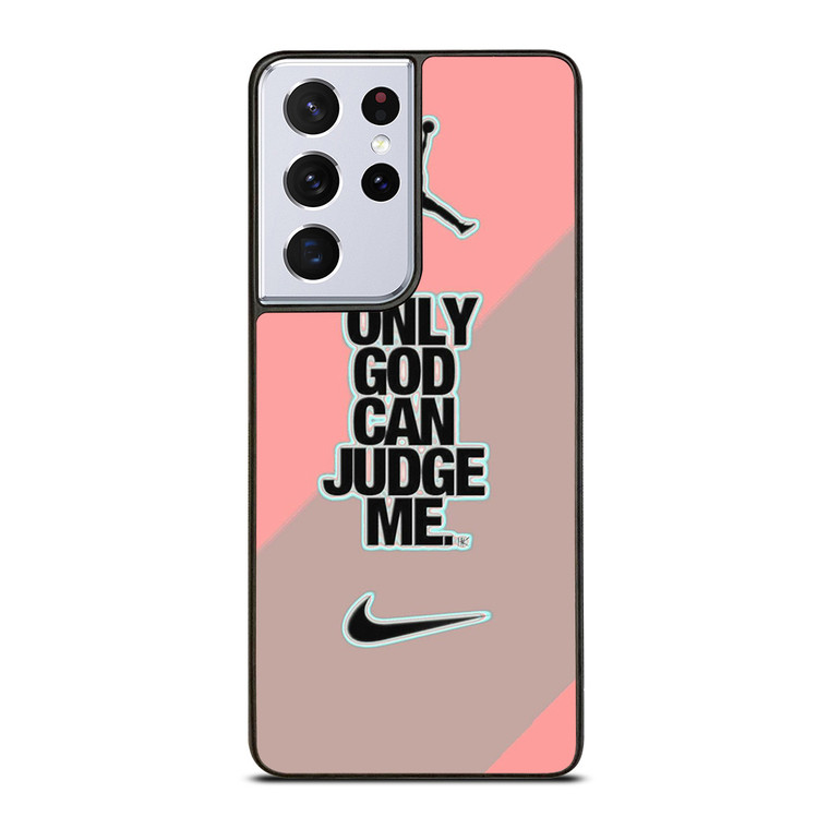 NIKE AIR JORDAN ONLY GOD CAN JUDGE ME PINK Samsung Galaxy S21 Ultra Case Cover
