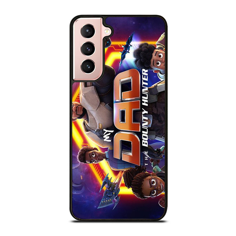 MY DAD THE BOUNTY HUNTER CARTOON 2 Samsung Galaxy S21 Case Cover