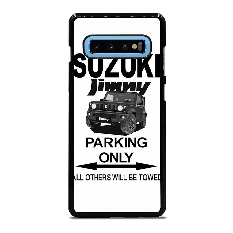 SUZUKI JIMNY PARKING ONLY Samsung Galaxy S10 Plus Case Cover