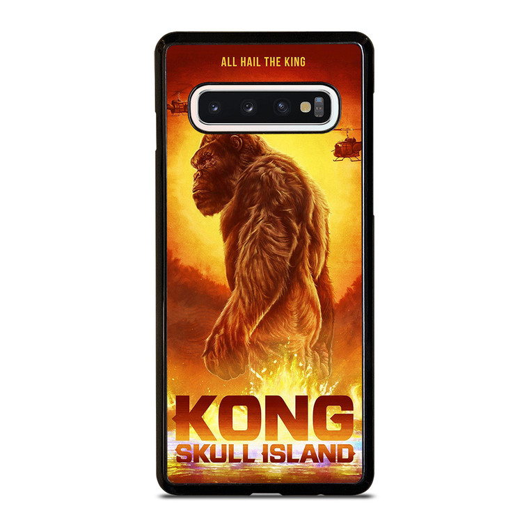 ALL THE HAIL KING KONG SKULL ISLAND Samsung Galaxy S10 Case Cover