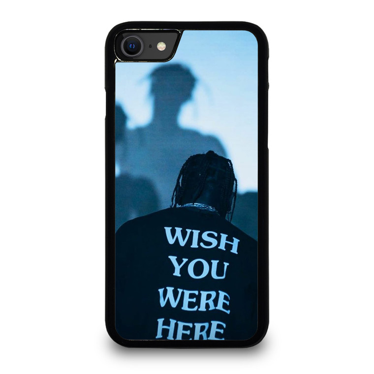 WISH YOU WERE HERE TRAVIS SCOTT iPhone SE 2020 Case Cover