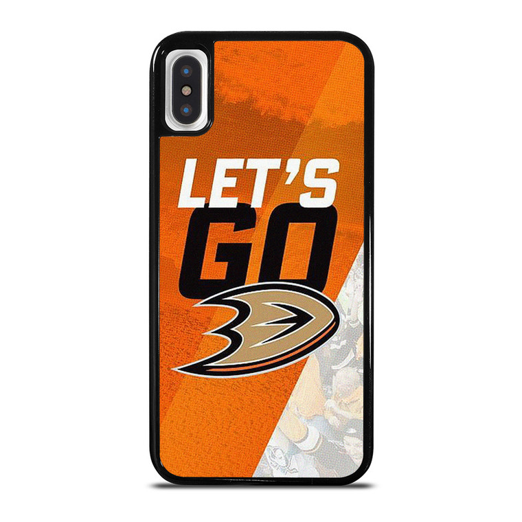 LETS GO ANAHEIM DUCKS ICE HOCKEY iPhone X / XS Case Cover