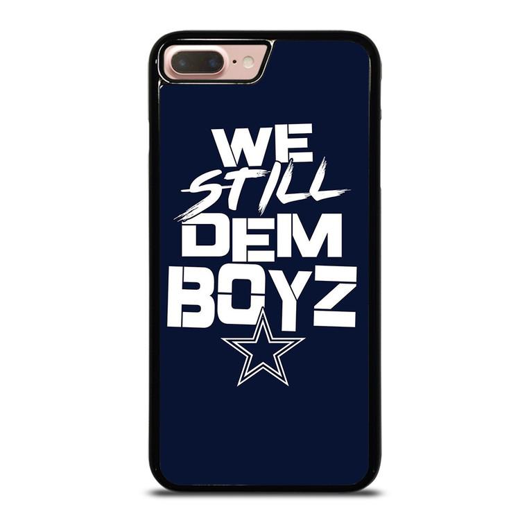 WE STILL DEM BOYZ DALLAS COWBOYZ iPhone 7 / 8 Plus Case Cover