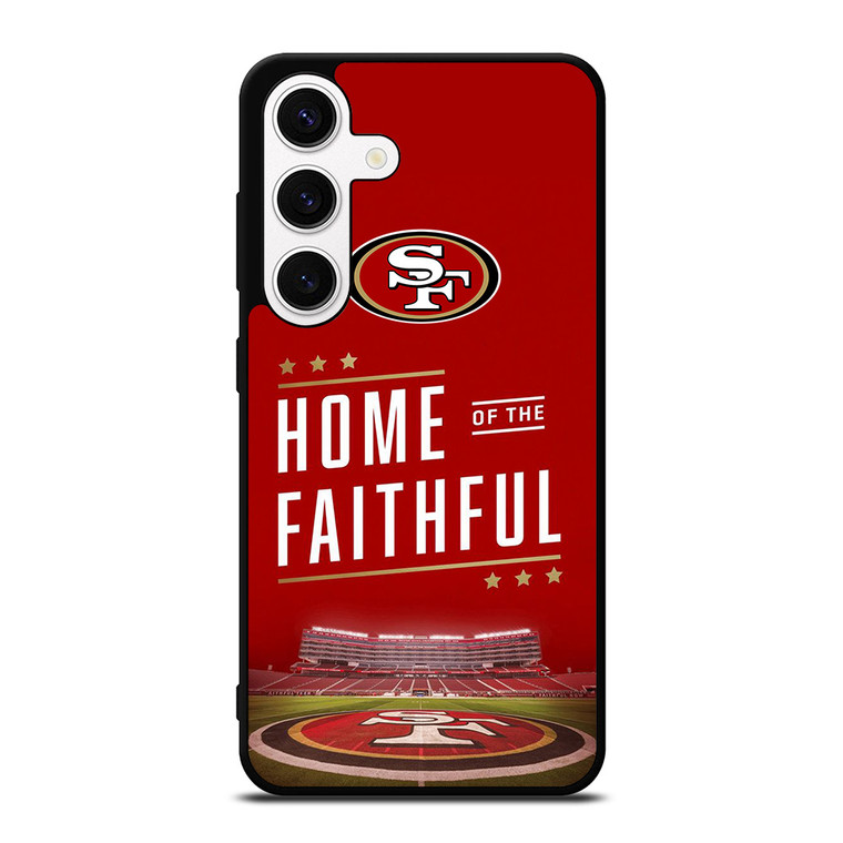 SAN FRANCISCO 49ERS HOME OF FAITHFUL Samsung Galaxy S24 Case Cover