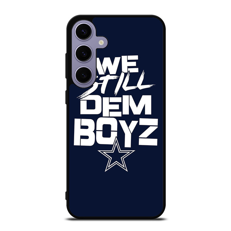 WE STILL DEM BOYZ DALLAS COWBOYZ  Samsung Galaxy S24 Plus Case Cover
