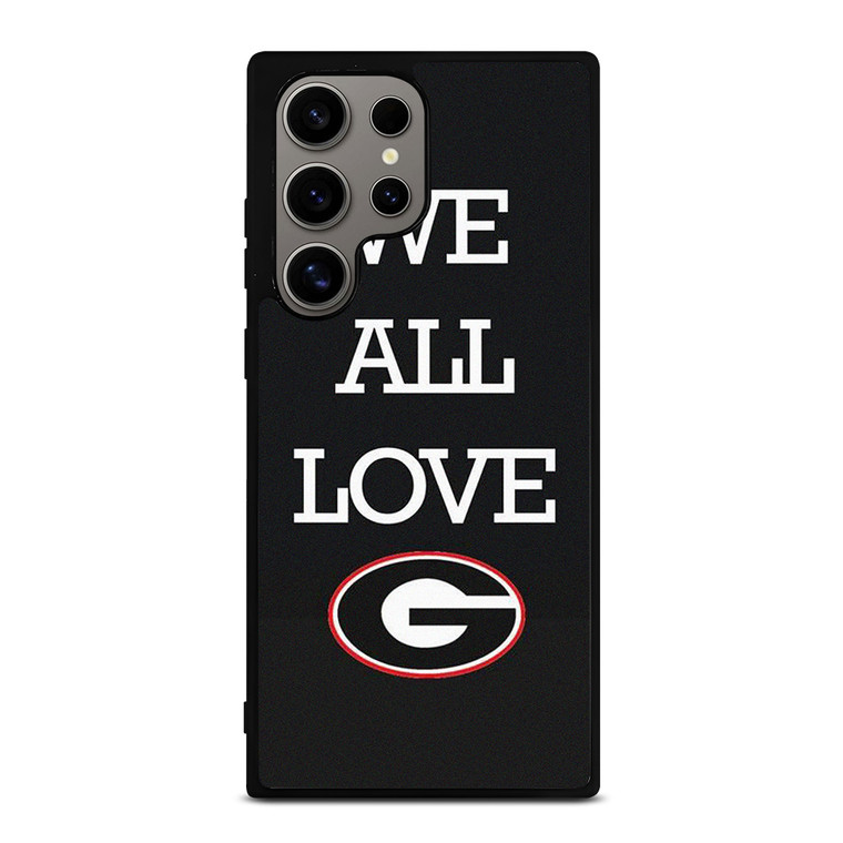 WE ALL LOVE GEORGIA BULLDOGS FOOTBALL Samsung Galaxy S24 Ultra Case Cover