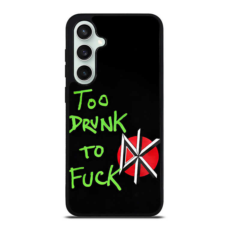 DEAD KENNEDYS TOO DRUNK TO FUCK Samsung Galaxy S23 FE Case Cover