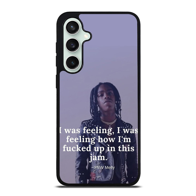 YNW MELLY RAPPER QUOTES Samsung Galaxy S23 FE Case Cover