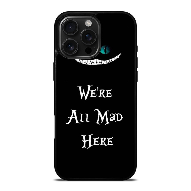 CHESHIRE CAT FUNNY ALICE IN WONDERLAND iPhone 16 Pro Max Case Cover