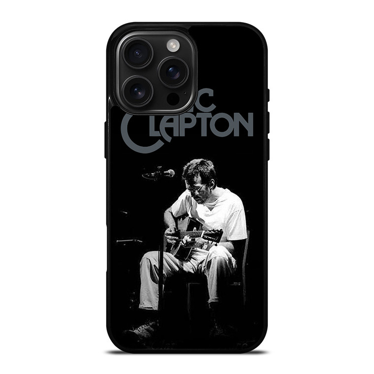 ERIC CLAPTON GUITARIST iPhone 16 Pro Max Case Cover