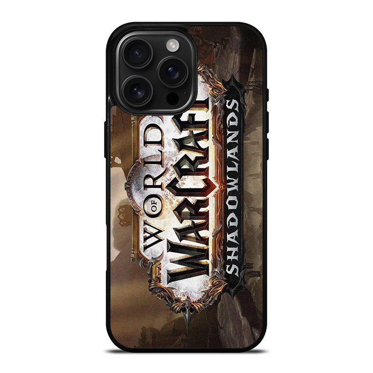 WORLD OF WARCRAFT SHADOWLANDS GAMES iPhone 16 Pro Max Case Cover