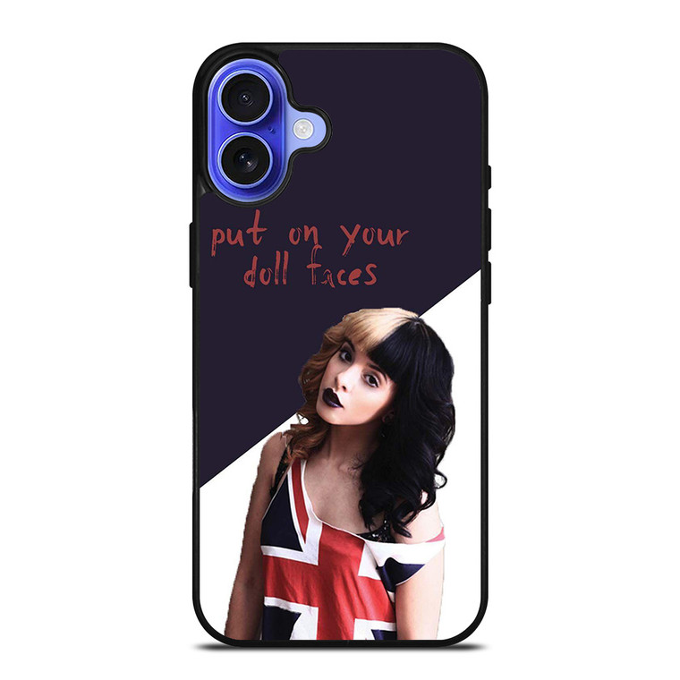 MELANIE MARTINEZ PUT ON YOUR DOLL FACES iPhone 16 Case Cover
