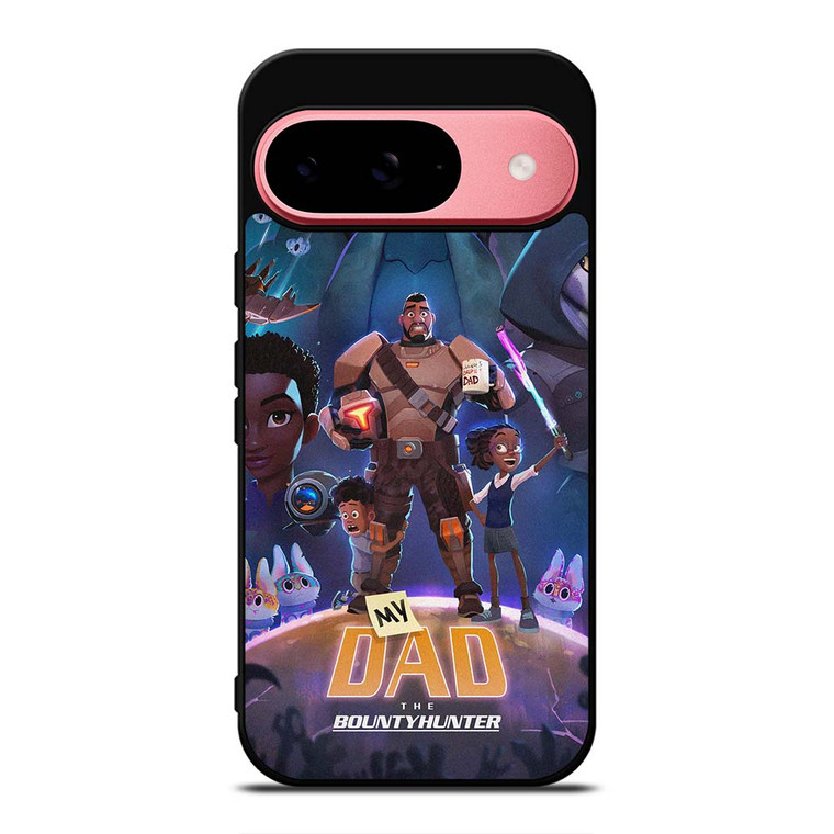 MY DAD THE BOUNTY HUNTER CARTOON Google Pixel 9 Case Cover MY DAD THE BOUNTY HUNTER CARTOON Google Pixel 9 Case Cover