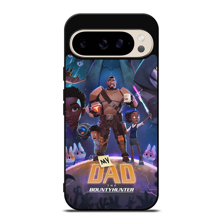 MY DAD THE BOUNTY HUNTER CARTOON Google Pixel 9 Pro Case Cover MY DAD THE BOUNTY HUNTER CARTOON Google Pixel 9 Pro Case Cover