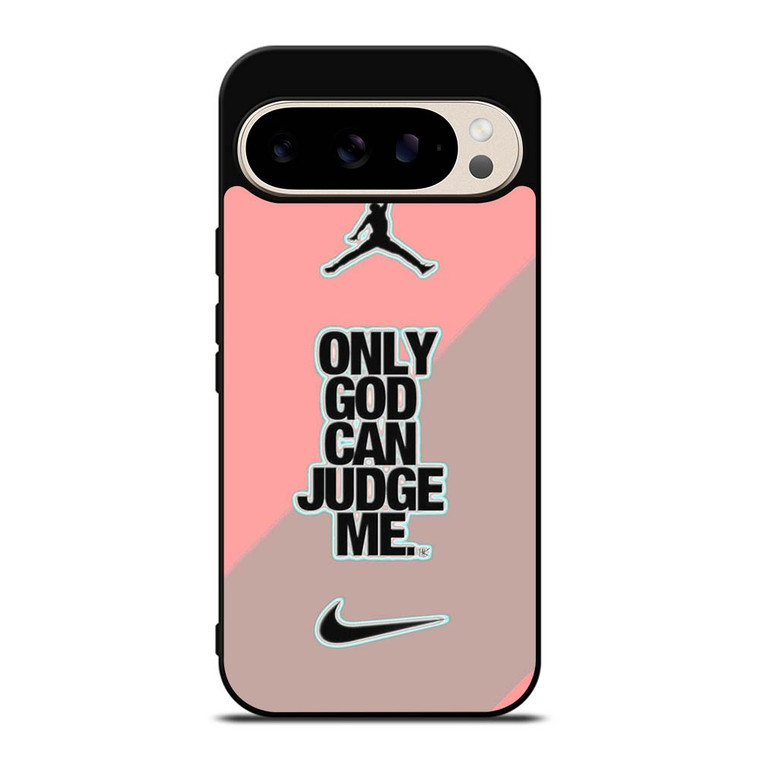 NIKE AIR JORDAN ONLY GOD CAN JUDGE ME PINK Google Pixel 9 Pro Case Cover NIKE AIR JORDAN ONLY GOD CAN JUDGE ME PINK Google Pixel 9 Pro Case Cover