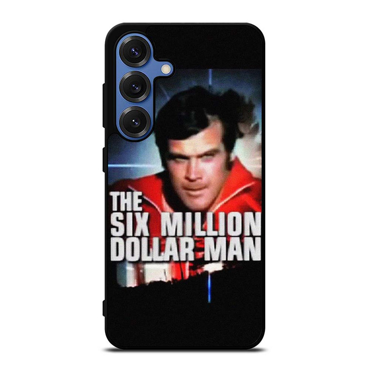 SIX MILLION DOLLAR MAN Samsung Galaxy S25 Case Cover