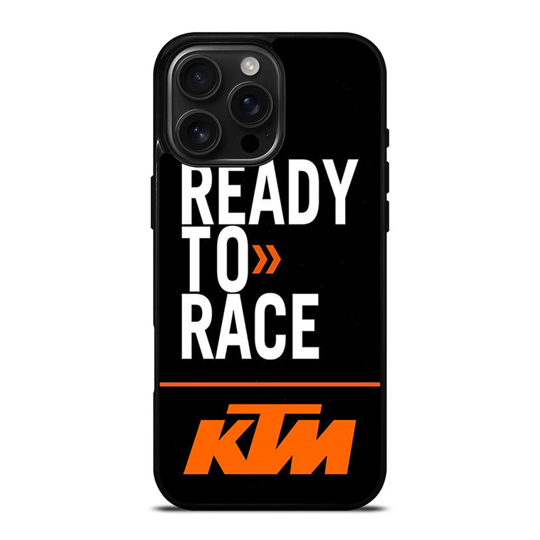 READY TO RACE KTM iPhone 16 Pro Max Case Cover