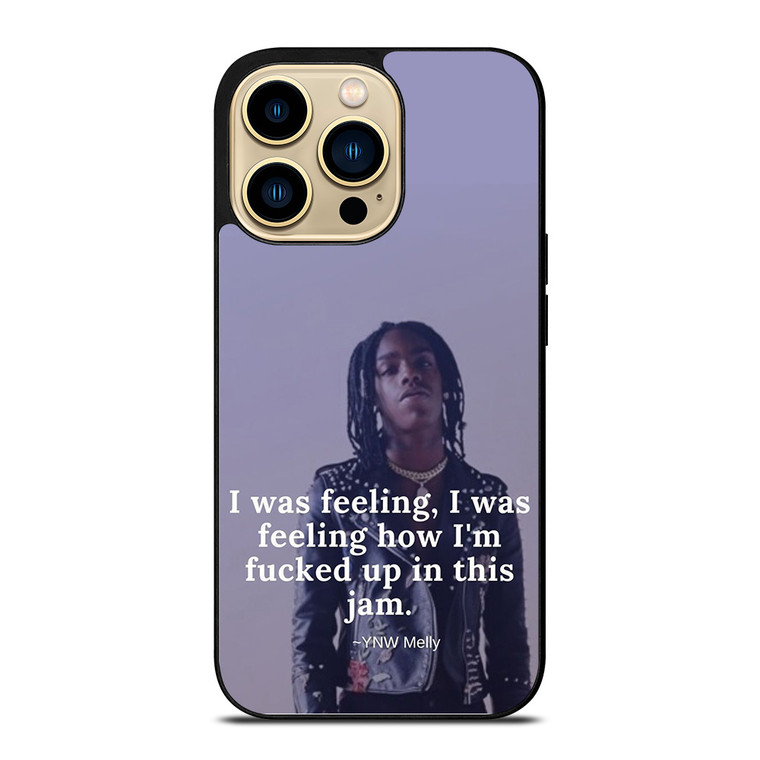 YNW MELLY RAPPER QUOTES  iPhone 14 Pro Max Case Cover YNW MELLY RAPPER QUOTES  iPhone 14 Pro Max Case Cover