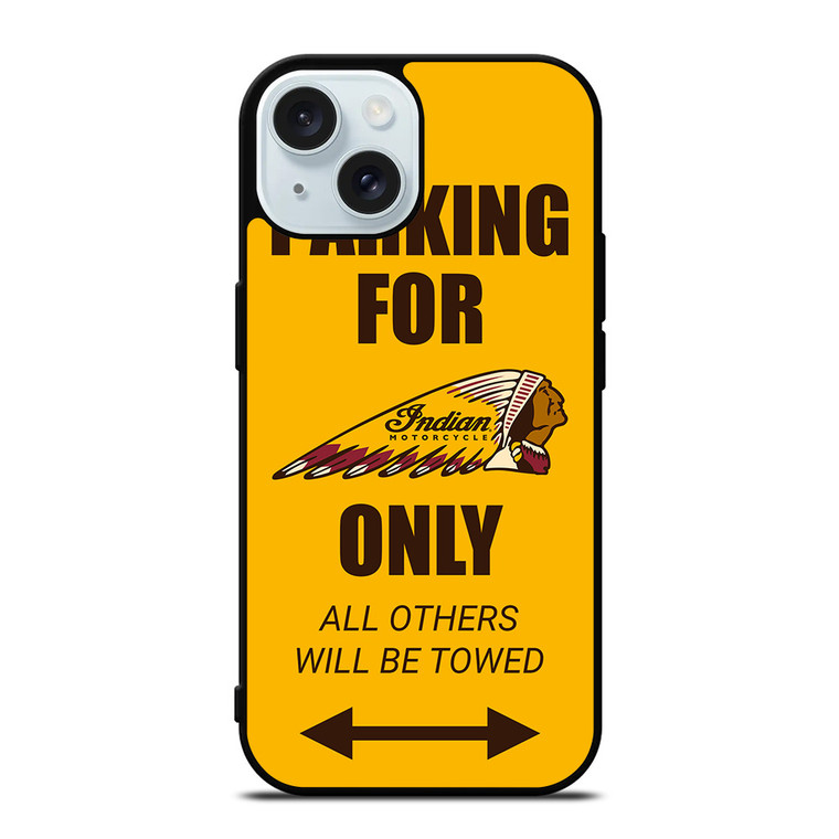 PARKING ONLY FOR INDIAN MOTORCYCLES iPhone 15 Case Cover