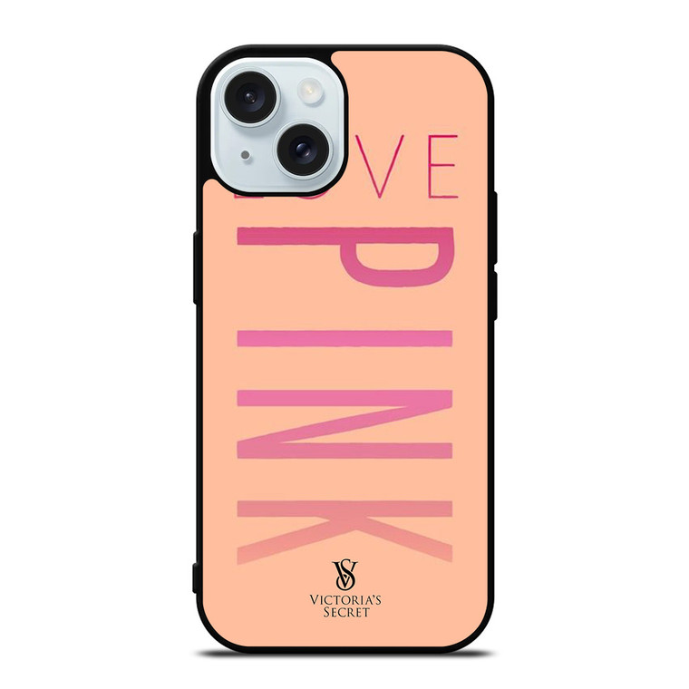 VICTORIA S SECRET LOVE PINK iPhone 15 Case Cover