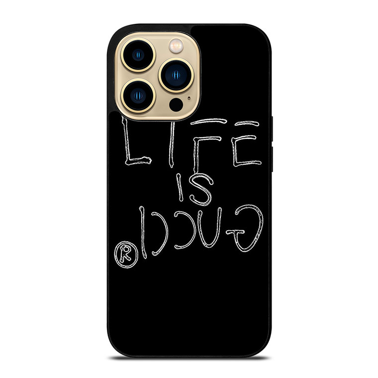 LIFE IS GUCCI iPhone 14 Pro Max Case Cover