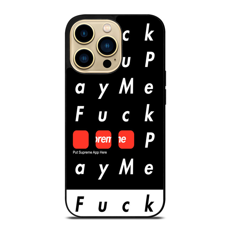 SUPREME FUCK YOU PAY ME iPhone 14 Pro Max Case Cover