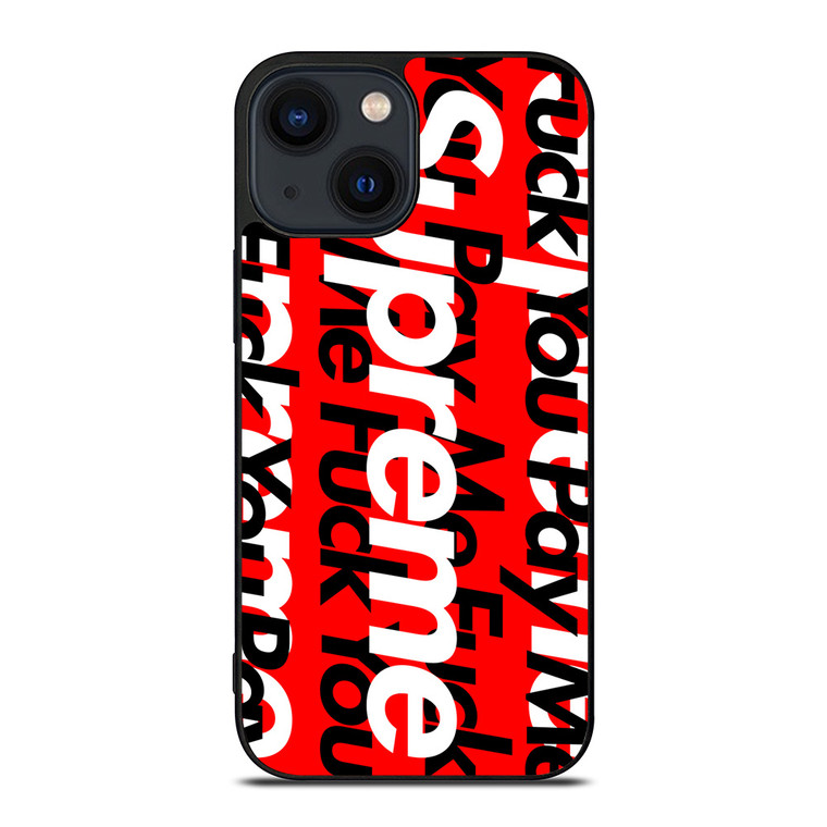 SUPREME PAY ME FUCK YOU iPhone 14 Plus Case Cover