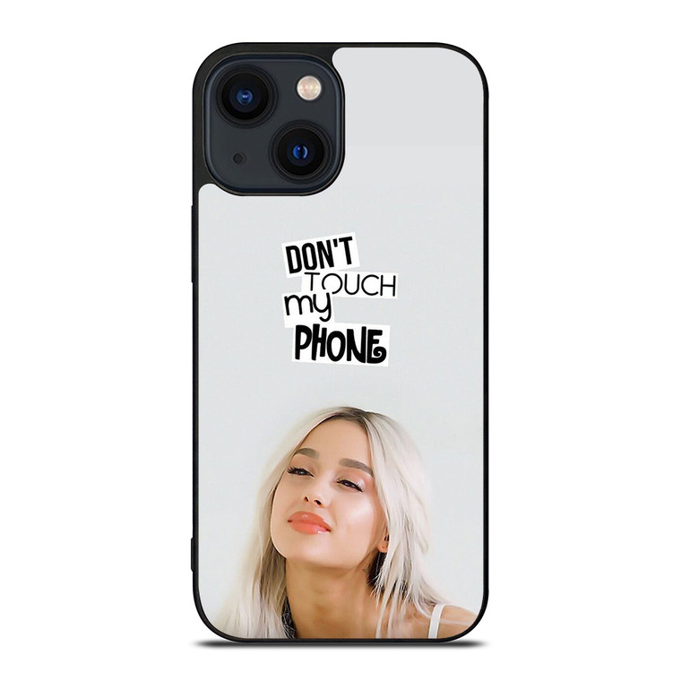 ARIANA GRANDE DONT TOUCH MY PHONE  iPhone 14 Plus Case Cover