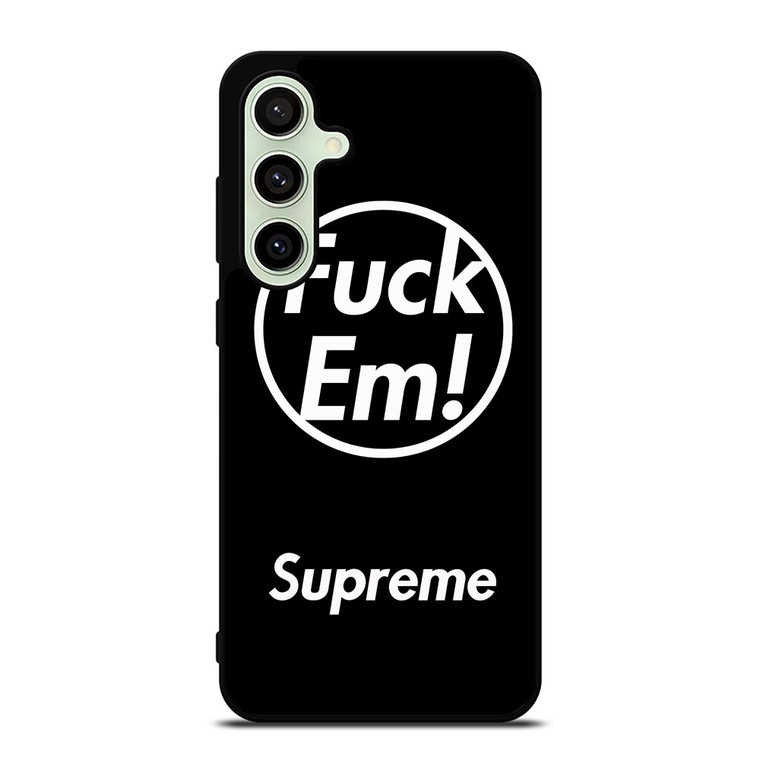 SUPREME FUCK EM BLACK Samsung Galaxy S24 FE Case Cover