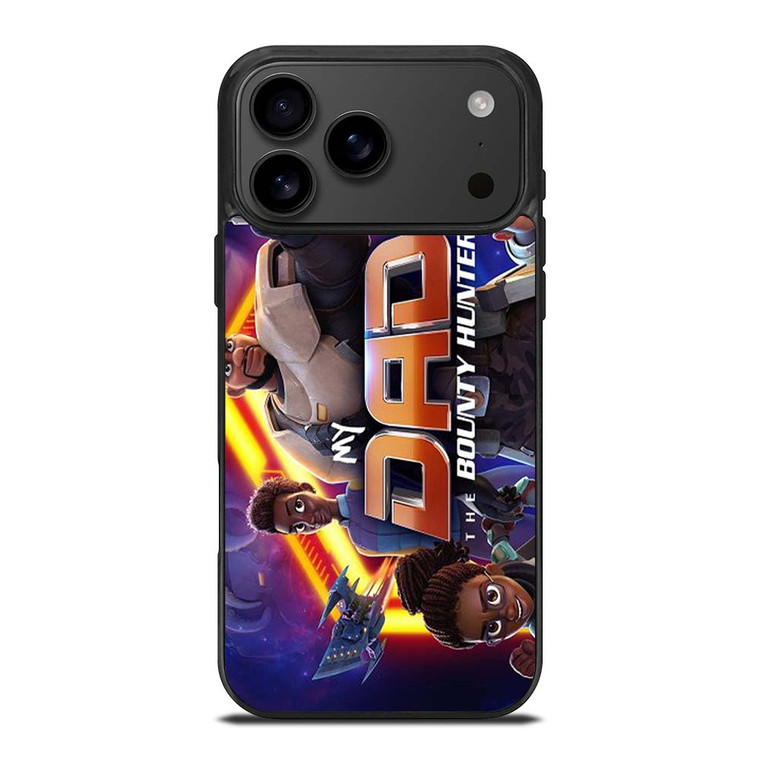 MY DAD THE BOUNTY HUNTER CARTOON 2 iPhone 17 Pro Max Case Cover MY DAD THE BOUNTY HUNTER CARTOON 2 iPhone 17 Pro Max Case Cover