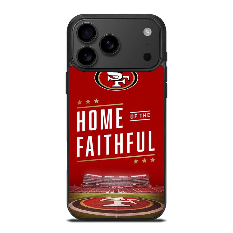SAN FRANCISCO 49ERS HOME OF FAITHFUL iPhone 17 Pro Max Case Cover