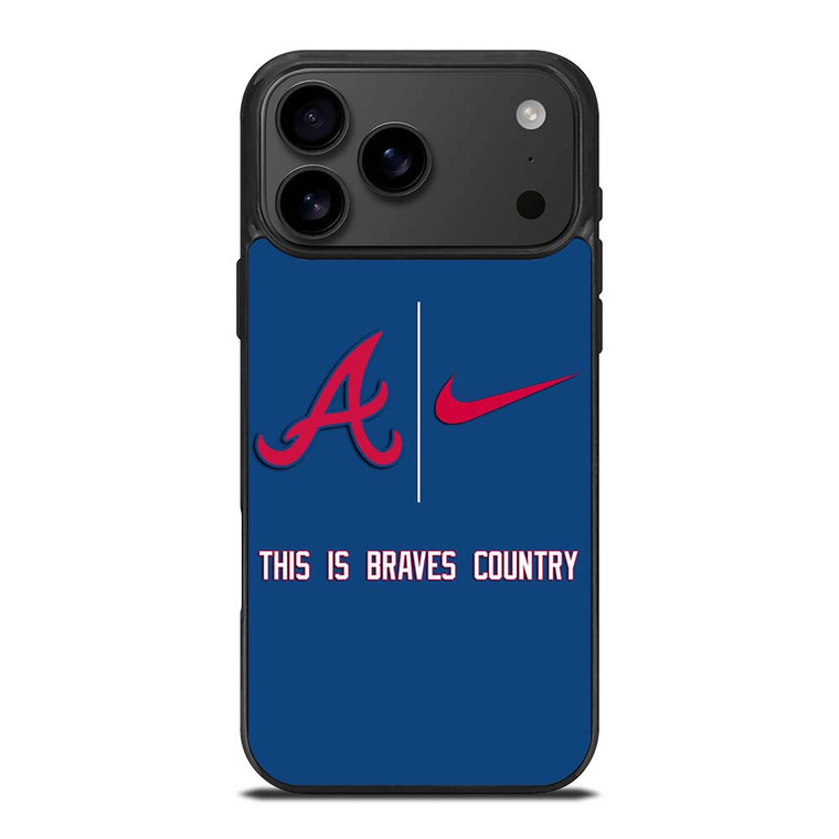 THIS IS ATLANTA BRAVES COUNTRY iPhone 17 Pro Max Case Cover