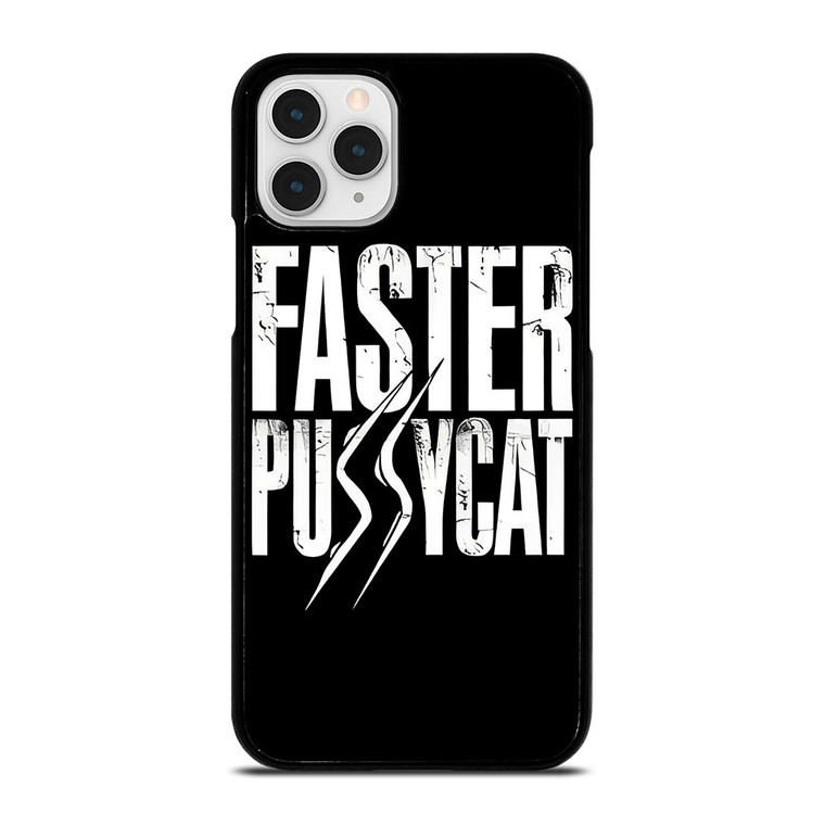 FASTER PUSSYCAT ROCK BAND LOGO  iPhone 11 Pro Case Cover