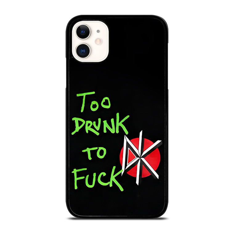 DEAD KENNEDYS TOO DRUNK TO FUCK  iPhone 11 Case Cover