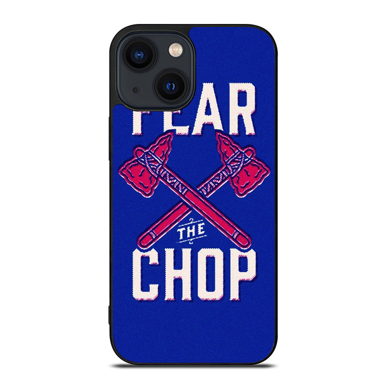 ATLANTA BRAVES FEAR THE CHOP SLOGAN iPhone 14 Plus Case Cover