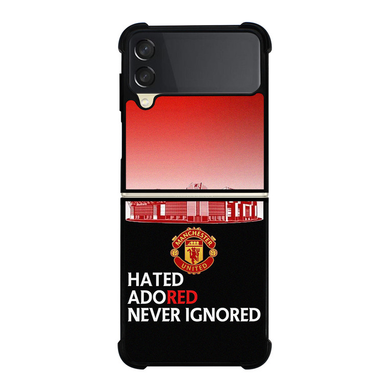 MANCHESTER UNITED HATED ADORED NEVER IGNORED Samsung Galaxy Z Flip 3 Case Cover