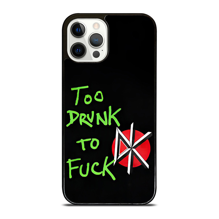 DEAD KENNEDYS TOO DRUNK TO FUCK  iPhone 12 Pro Case Cover