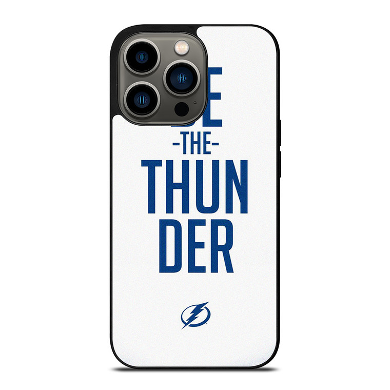 BE THE THUNDER TAMPA BAY LIGHTNING NHL iPhone 13 Pro Case Cover