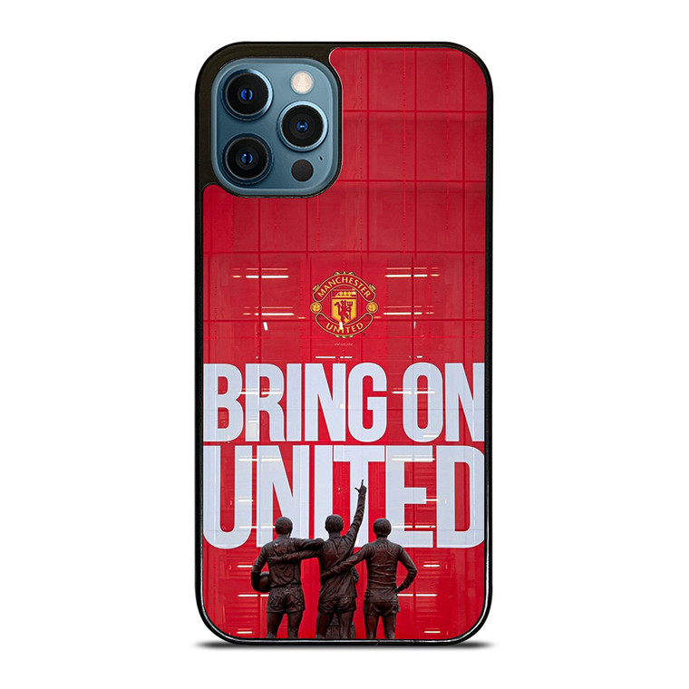 MACHESTER UNITED BRING ON UNITED iPhone 12 Pro Max Case Cover