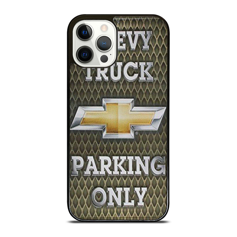 CHEVY CHEVROLET TRUCK PARKING ONLY iPhone 12 Pro Case Cover