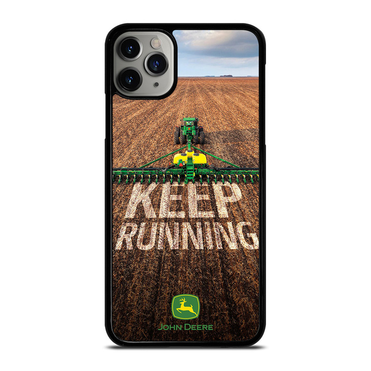 JOHN DEERE TRACTOR KEEP RUNNING iPhone 11 Pro Max Case Cover