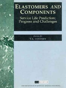 Elastomers and Components: Service Life Prediction; Progress and Challenges
