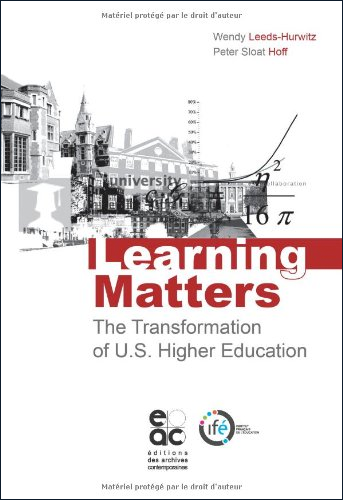 Learning Matters: The Transformation of U.S. Higher Education