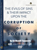 The Evils Of Sins & Their Impact Upon The Corruption Of Society By  Abu Muadh Taqweem
