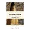 Umrah Guide-A Simple Yet Compreshensive (Pocket Size) By Abu Khadeejah Abdul Wahid